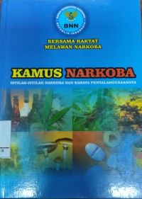 Image of Kamus Narkoba: Istilah-istilah narkoba dan bahaya penyalahgunaannya